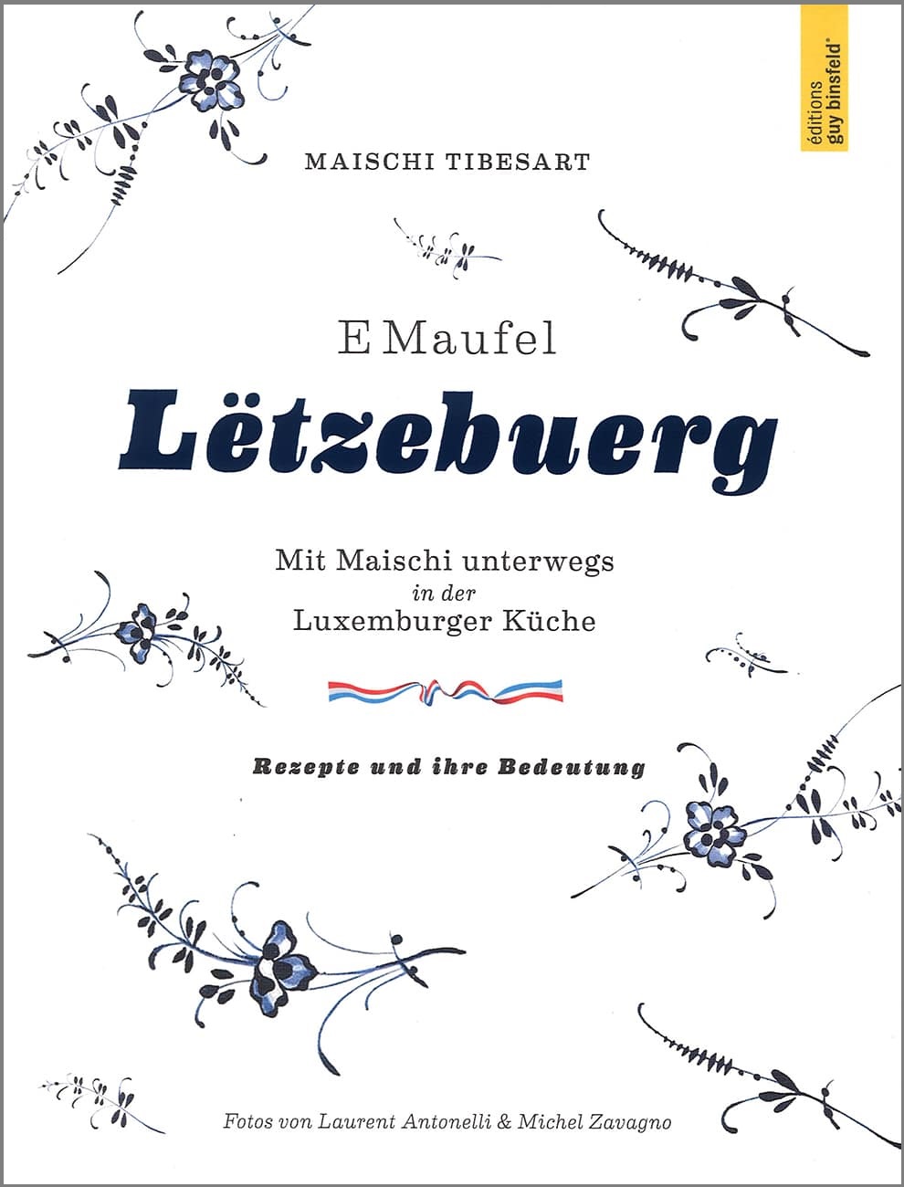 E Maufel Lëtzebuerg – Buch über Rezepte und ihre Herkunft von Maischi Tibesart