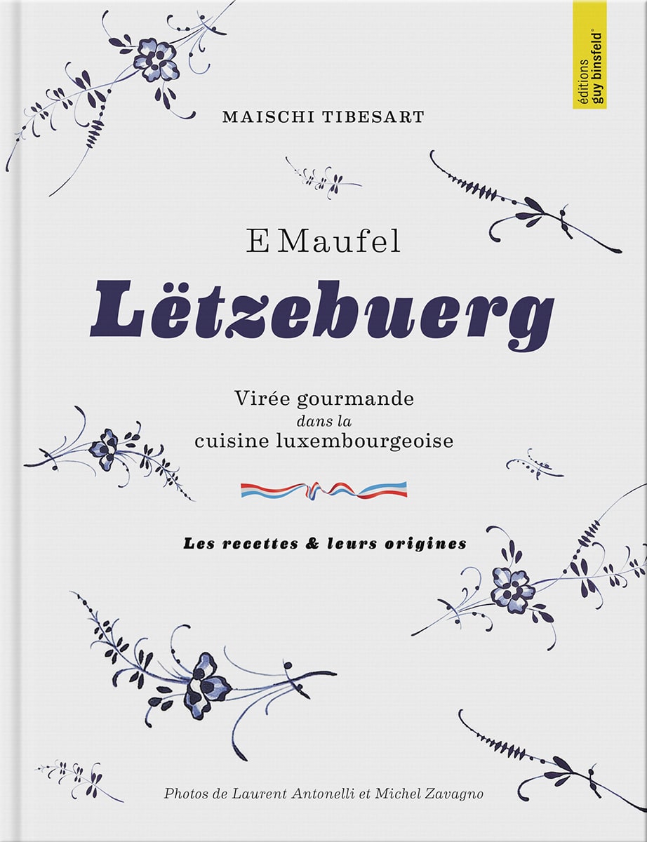E Maufel Lëtzebuerg - livre sur les recettes et leurs origines par Maischi Tibesart